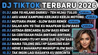 DJ TIKTOK TERBARU 2026🎵DJ ADA YANG HILANG DARIKU BELAKANGAN - DJ TEH HIJAU TULUS🎵 ENAK BUAT SANTAI