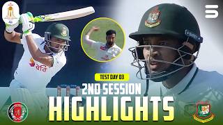 2nd Session Highlights | Day 3 | Afghanistan vs Bangladesh | One-Off Test | M9Q1J