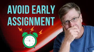 How to Handle Early Option Assignment Risk