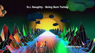 D.J. Naughty - Boing Bum Tschag - International Deejay Gigolo Records - 1996