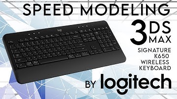 Speed Modeling 3DS MAX - Signature K650 Wireless Keyboard