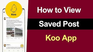 How to Find Saved Post on Koo App?