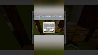 Minecraft POV: When You Have So Much To Study But The Sun Is Already Out