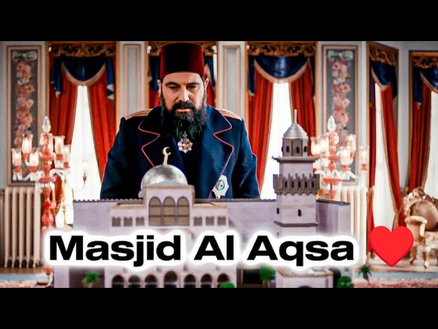 Masjid Al Aqsa 💔 •|• Sultan Abdul Hamid 🇹🇷🇵🇸 || #freepalestine #mtree class=
