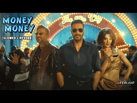 MONEY MONEY (Slowed + Reverb) | RAID 2 | Yo Yo Honey Singh | Ajay Devgn | Bhushan Kumar | LifeBlood