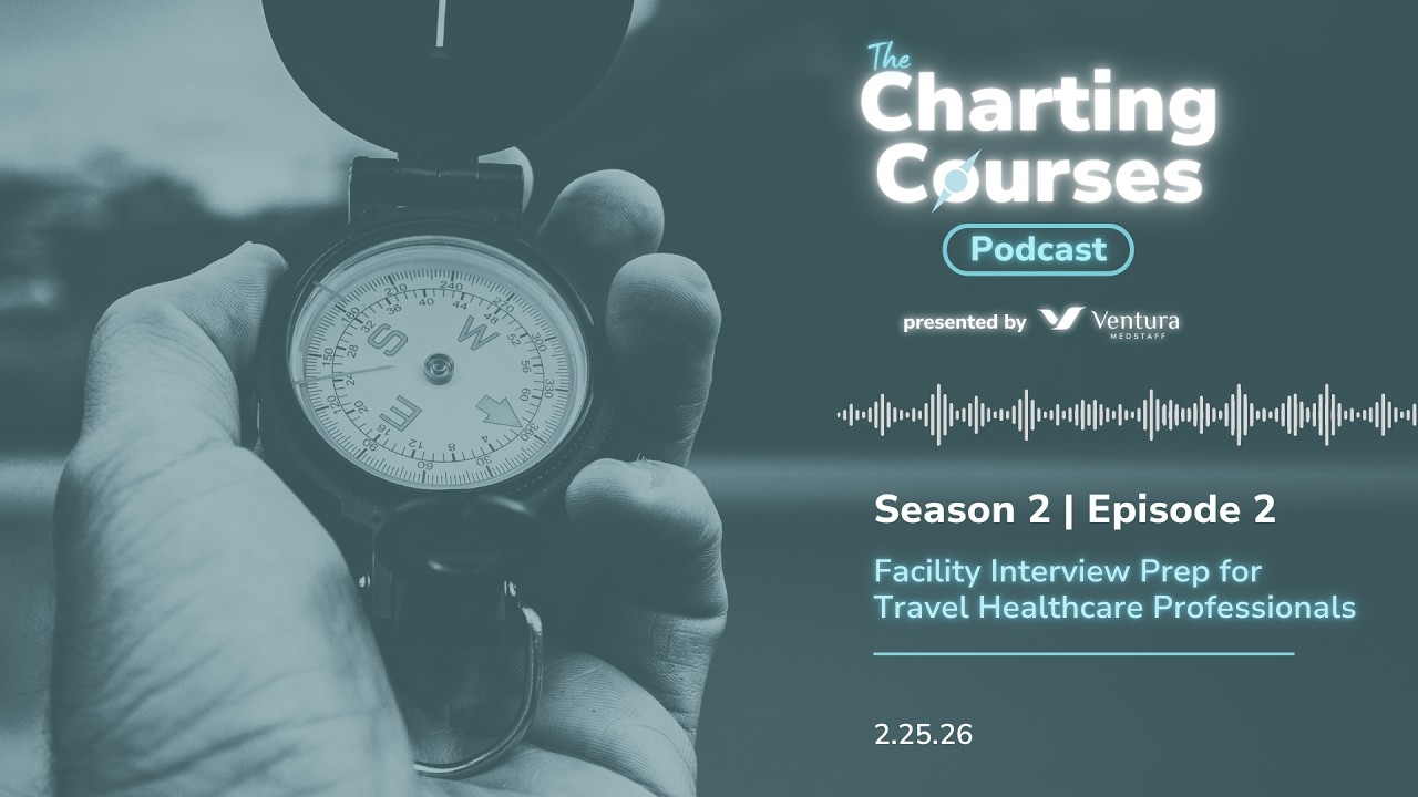 S2 E2: Facility Interview Prep for Travel Healthcare Professionals | The Charting Courses Podcast