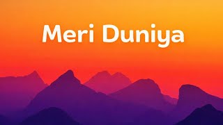 MERI DUNIYA (Lyrics) - Official Video screenshot 5