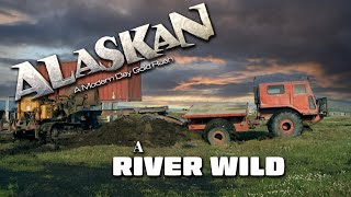 Alaskan: A Modern Day Gold Rush - Part Five