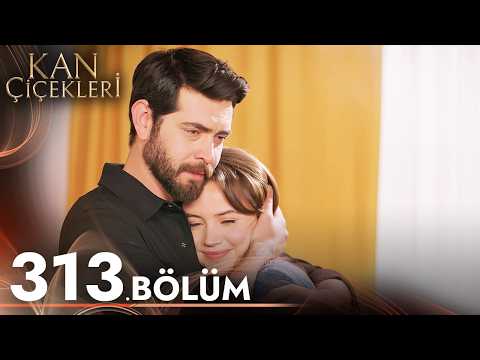 Kan Çiçekleri 313. Bölüm