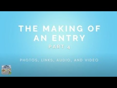 How to Create a Clio Entry Part 4: Photos, Links, Audio, and Video