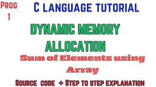 C language Tutorial | Dynamic Memory Allocation | Sum of the Elements From an Array