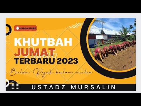 KHUTBAH JUMAT TERBARU 2023 II BULAN RAJAB BULAN MULIA II KHUTBAH JUMAT NU TERBARU