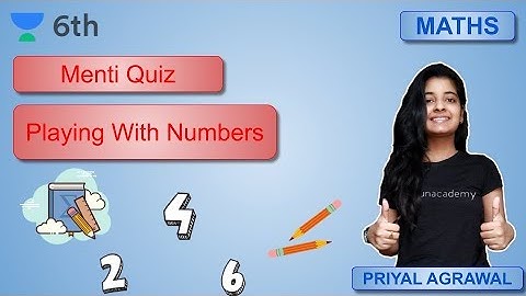 Menti Quiz | Playing With Numbers | Mathematics | Unacademy Class 6 | Priyal Agrawal