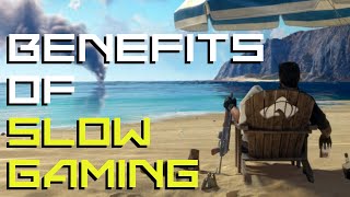 Benefits of Slow Gaming
