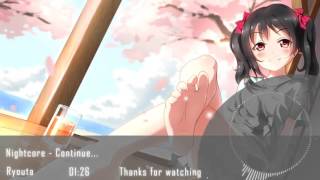 Nightcore - Continue...「 Yun*chi」