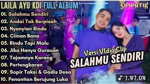 Salahmu Sendiri - Laila Ayu KDI ft. Irwan DA Full Album || SIMPATIK MUSIC FULL ALBUM TERBARU