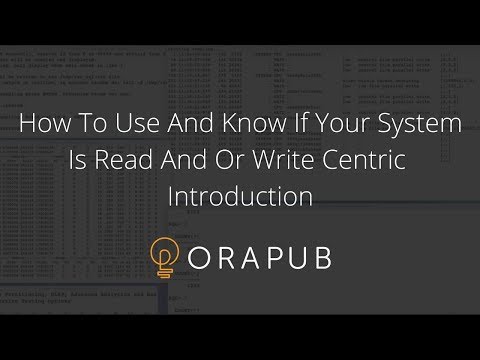 How To Use And Know If Your System Is Read And Or Write Centric - Introduction