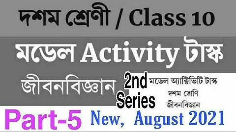 Class-10,Life Science,Model Activity Task Second Serirs August 2021 # Part-5