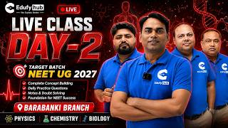 LIVE CLASS Day-2 NEET UG 2027 Target Batch | Physics Chemistry Biology | Barabanki Branch