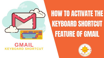 How to Activate the Keyboard Shortcut Feature of GMail
