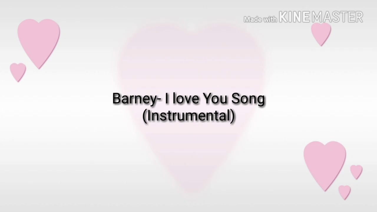 Barney- I love You Song (Instrumental) - YouTube.