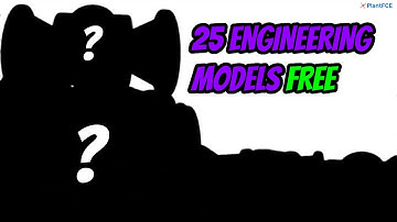 25 Engineering Models You Can Download Right Now FOR FREE!
