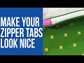 How to Make your Zipper Tabs Look Nice