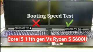 core i5 11th gen vs ryzen 5 5600h | ryzen 5 vs intel i5 11th gen | amd vs Intel booting Speed Test Resimi