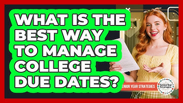 What Is The Best Way To Manage College Due Dates?