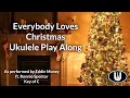 Everybody Loves Christmas (Eddie Money) Ukulele Play Along