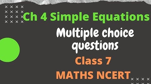 CLASS 7 MATHS NCERT || CH 4 Simple Equations|| Multiple choice questions