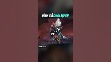 Đánh Giá Omen Bẹp Bẹp Cân 5 Team Bạn  #liênquânmobile #lienquanmobile #funny #omen #liênquân