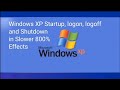 Windows XP Startup Logon Logoff And Shutdown Sounds In Slower 800 Effects 