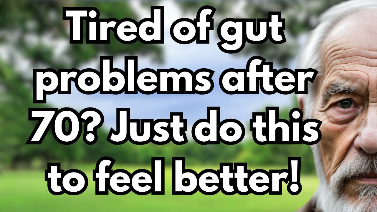 "Improve Gut Health After 70 with These 5 Daily Habits!"