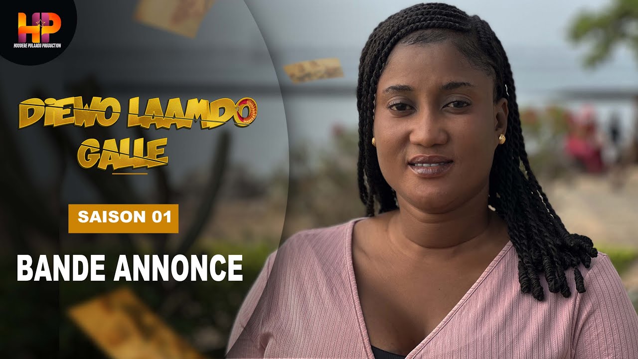 Série - Diewo Laamdo Galle - Bande Annonce -Saison 1-VOSTFR