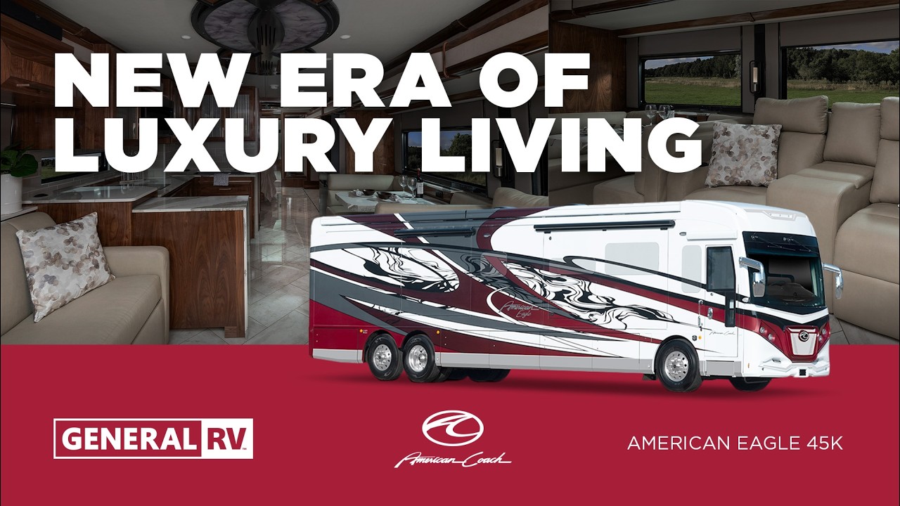 THE AMERICAN COACH AMERICAN EAGLE 45K MOTORHOME USHERS IN A NEW ERA OF ...