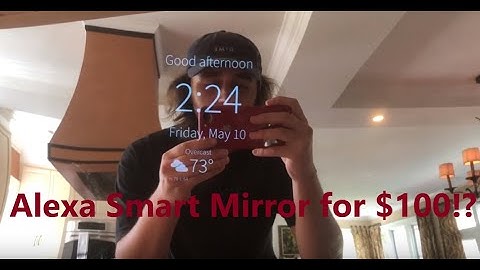 HOW TO BUILD A SMART MIRROR FOR $100! Setup and Tutorial using ALEXA!
