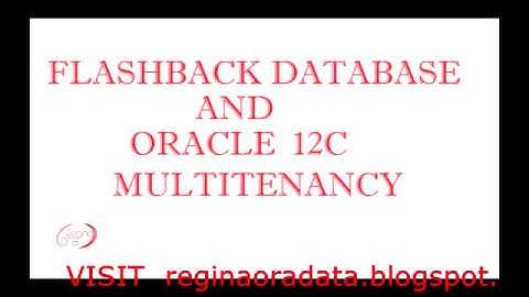 Flashback Database in a Multitenant Environment of Oracle Database 12c.