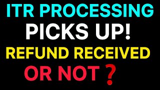 Details ITR Processing Picks Up Again | Did You Receive Your Refund  Guide