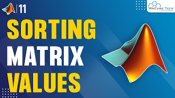 Explain Sorting Matrix Values in MATLAB | Complete MATLAB Tutorial For Beginners
