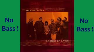 It Is What It Is ► Hamish Stuart ◄🎸► No Bass Guitar ◄🟢 Clic 👍🟢