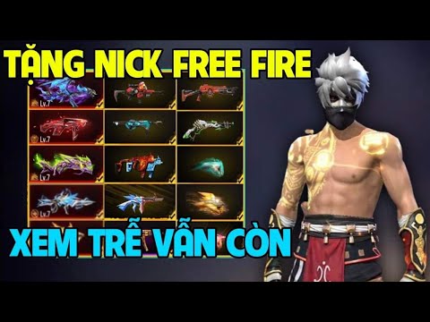 Video Free Fire | Tặng Acc Free Fire Siêu Vip Có Full Lv7... - youtube