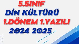 5.Sınıf Din Kültürü 1.Dönem 1.Yazılı Açık Uçlu 2024 2025