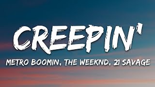 Metro Boomin, The Weeknd, 21 Savage - Creepin' (Lyrics) |15min