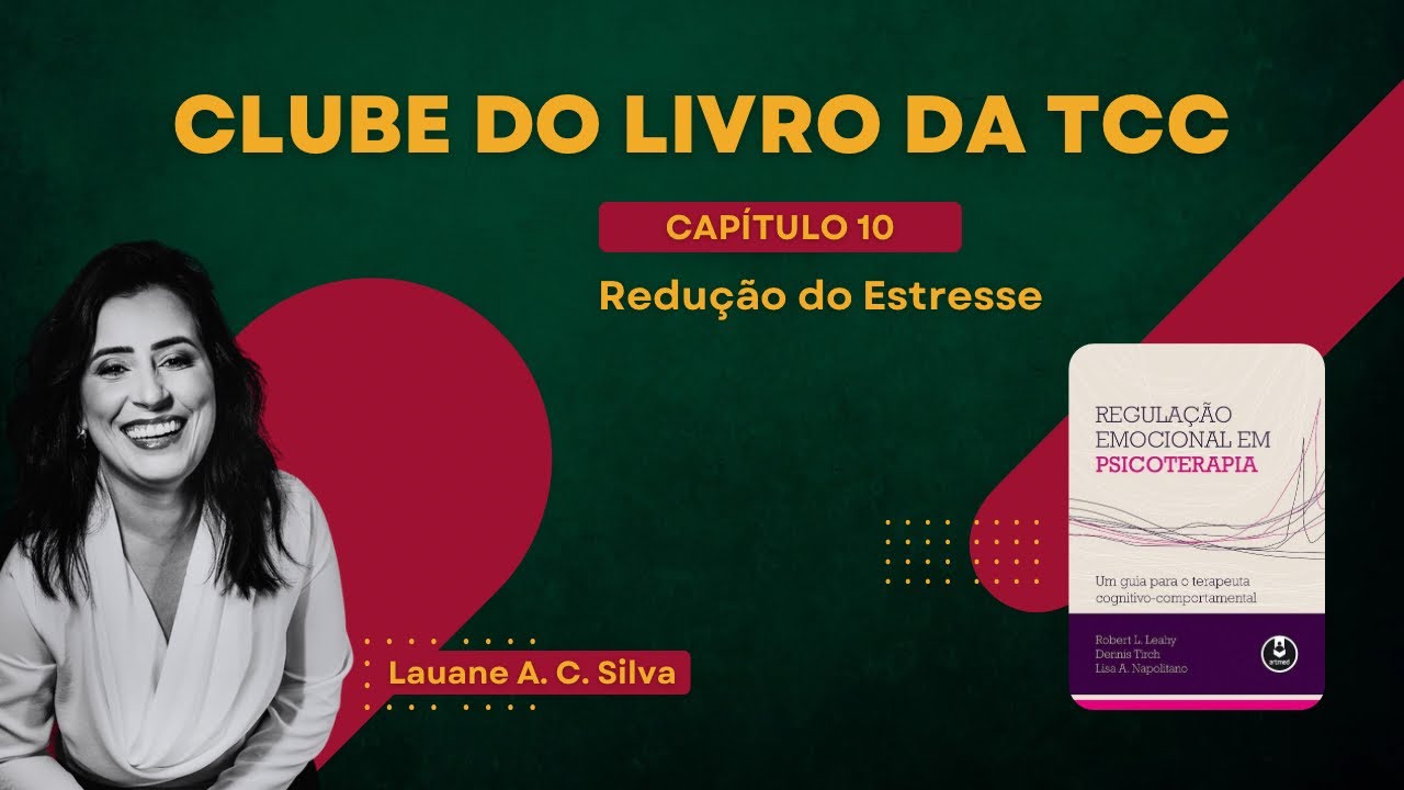 Clube do Livro da TCC - Livro: Regulação Emocional em Psicoterapia (Capítulo 10)