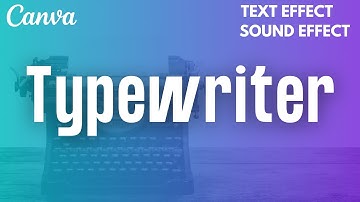 typewriter text effect in canva