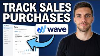 How to Track Sales and Purchases for a Product or Service in Wave Accounting 2026 (Full Guide)