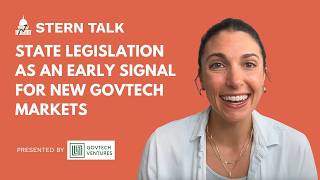 State Legislation as an Early Signal for New GovTech Markets | Stern Talk