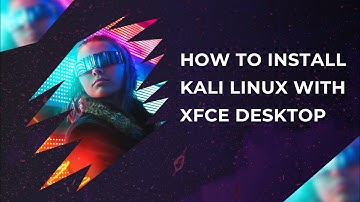 How to Install Kali Linux with XFCE Desktop (Step-by-Step Guide 2025)