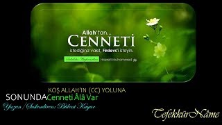 SONUNDA / CENNETİ ÂLÂ VAR / TEFEKKÜRNÂME